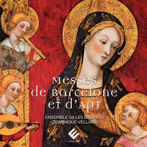 Ensemble Gilles Binchois - Messes de barcelone et d'apt (Dominique Vellard CD)