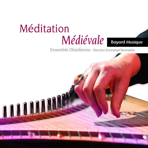 Ensemble Obsidienne - Meditation medievale (Emmanuel Bonnardot CD)