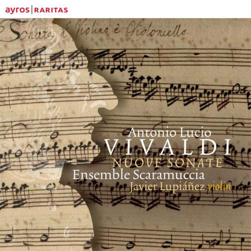 A. Vivaldi - Nuove sonate (Ensemble Scaramuccia/Javier Lupianez CD)