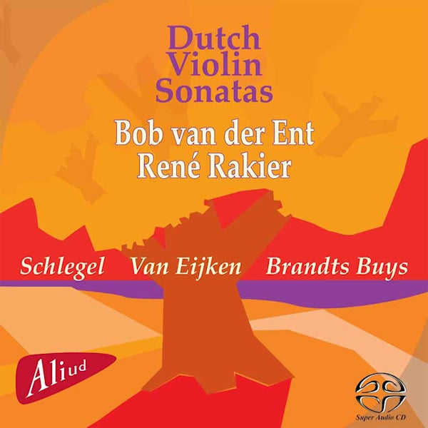 Bob Van Der Ent - Dutch violin sonatas (Rene Rakier CD)