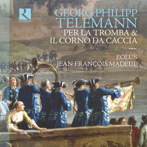 G.p. Telemann - Per la tromba & il corno da caccia (Ensemble Eolus/Jean-Francois Madeuf CD)