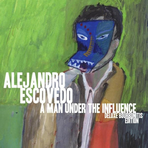 Alejandro Escovedo - A man under influence (.. Influence / Deluxe Bourbonitis Edition LP)