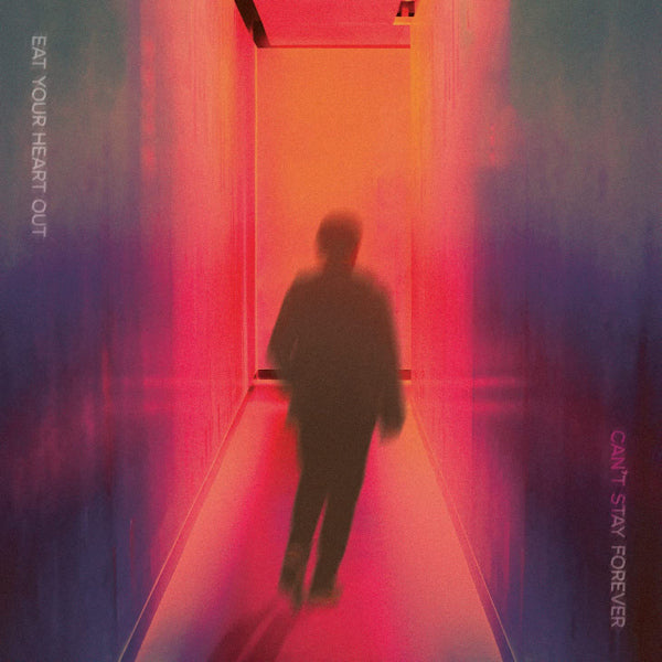 Eat Your Heart Out - Can't stay forever (Coloured Vinyl LP)