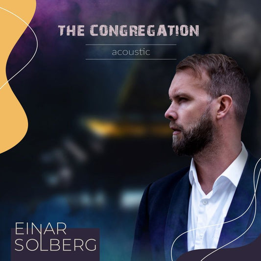 Einar Solberg - The congregation acoustic (High Quality, Gatefold Sleeve, Limited Edition LP)