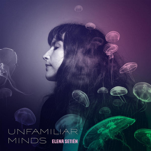 Elena Setien - Unfamiliar minds (LP)