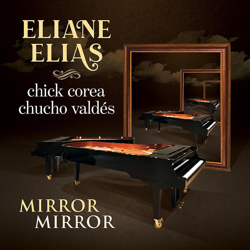 Eliane Elias - Mirror mirror (Features Duets With Chick Corea and Chucho Valdes CD)