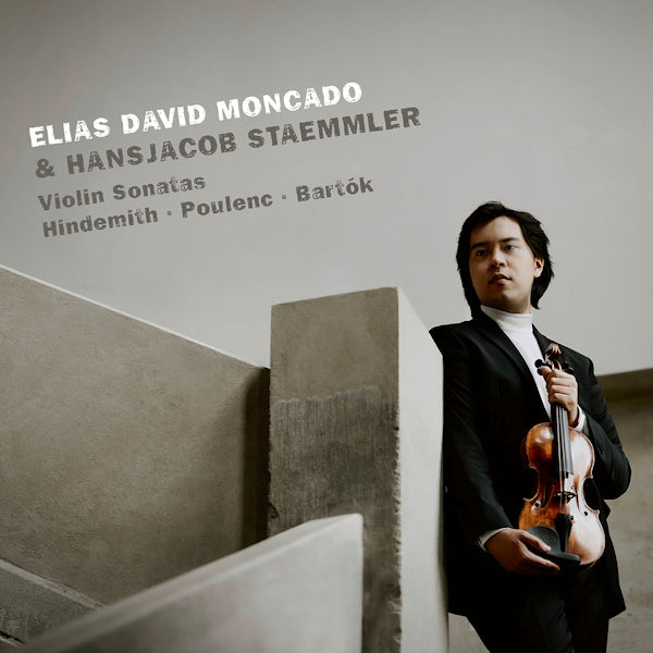 Elias David Moncado & Hansjacob Staemmler - Violin sonatas (Works By Poulenc/Hindemith/Bartok CD)