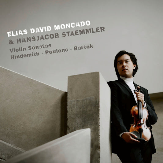 Elias David Moncado & Hansjacob Staemmler - Violin sonatas (Works By Poulenc/Hindemith/Bartok CD)