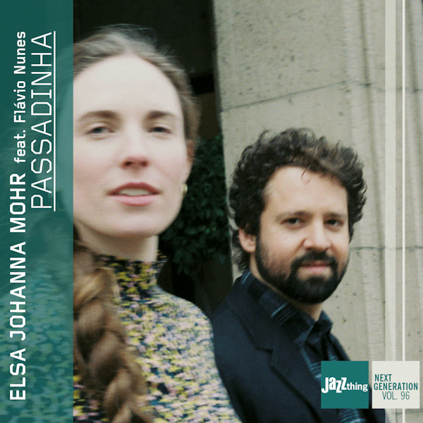 Elsa Johanna Mohr feat. Flavio Nunes - Passadinha - jazz thing next generation vol. 96 (.. Jazz Thing Next Generation Vol. 96, Digipak CD)