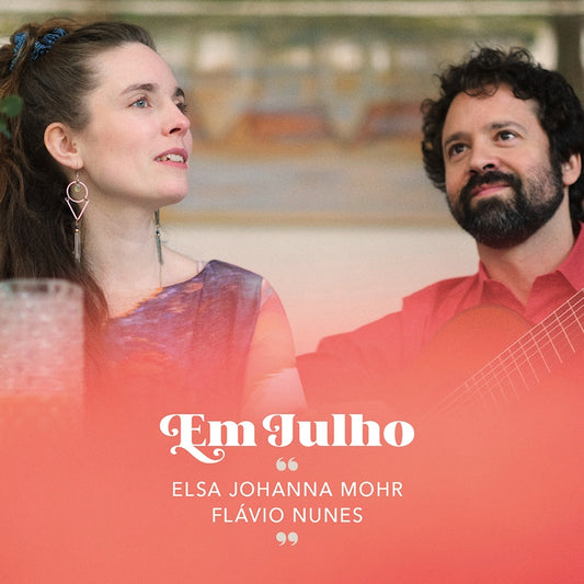 Mohr, Elsa Johanna | Nunes, Flavio - Em julho (CD)