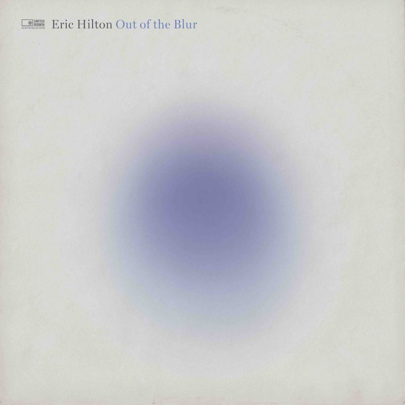 Eric Hilton - Out of the blur (LP)