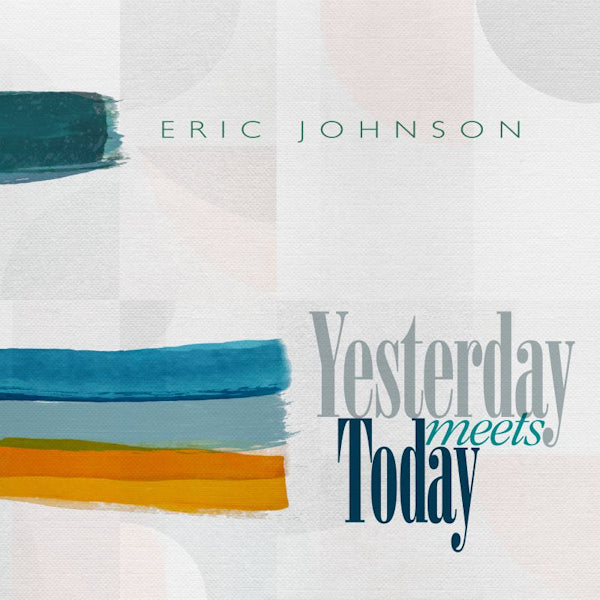Eric Johnson - Yesterday meets today (LP)