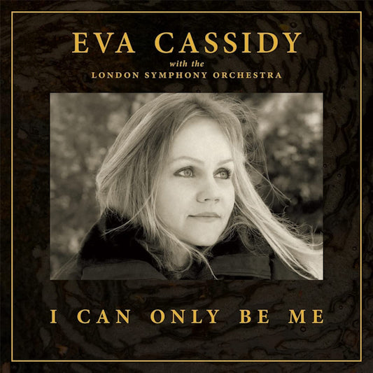 Eva Cassidy with the London Orchestra - I can only be me (Deluxe Edition, High Quality, 45 Rpm LP)
