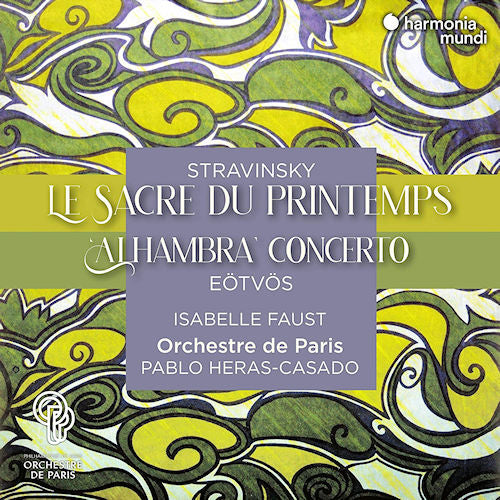Orchestre De Paris/ Pablo Heras-casado / Isabelle Faust - Stravinsky: le sacre du printemps (CD)