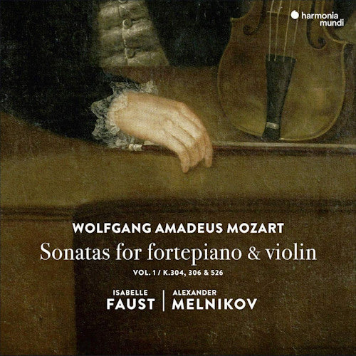 Isabelle Faust / Alexander Melnikov - Mozart sonatas for fortepiano & violin vol.1 (.. Fortepiano & Violin Vol.1 K.304, 306 & 526 CD)