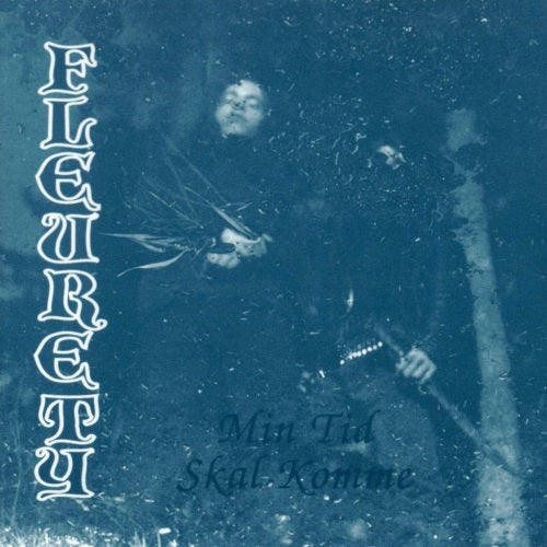 Fleurety - Min tid skal komme (CD)