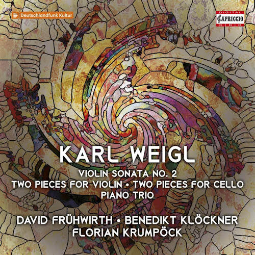 K. Weigl - Violin sonata no.2/two pieces for violin (David Fruhwirth/Benedict Klockner/Florian Krumpock CD)