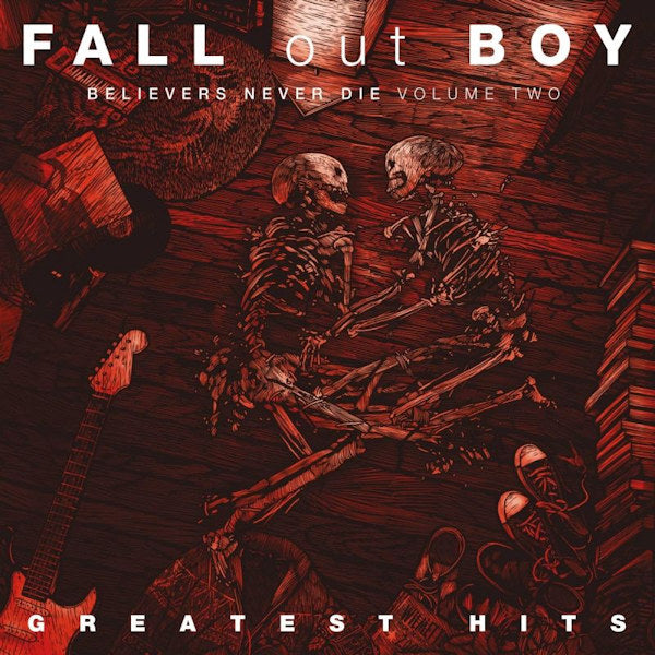 Fall Out Boy - Believers never die volume two: greatest hits (CD)
