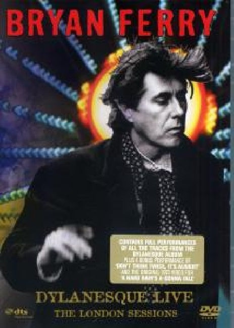 Bryan Ferry - Dylanesque live - the london sessions (Pal/All Regions/...London Sessions - Plus Bonus Tracks DVD movie)