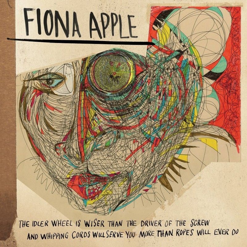 Fiona Apple - The idler wheel is wiser... (.. Than the Driver of the Screw, and Whipping Cords Wil CD)