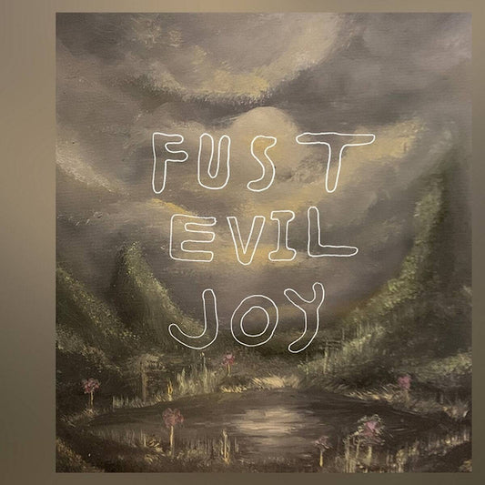 Fust - Evil joy (CD)