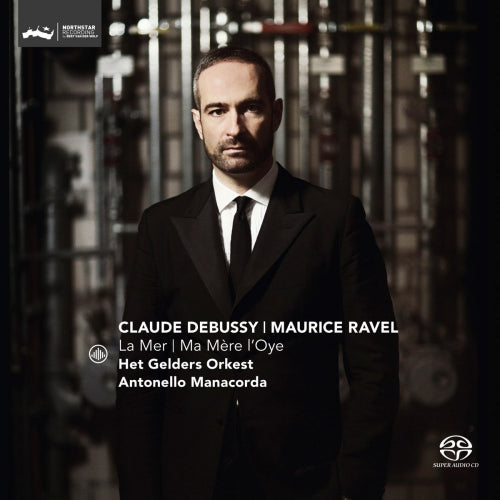 Debussy/ravel - La mer/ma mere l'oye (Het Gelders Orkest/Antonello Manacorda, Super Audio CD CD)