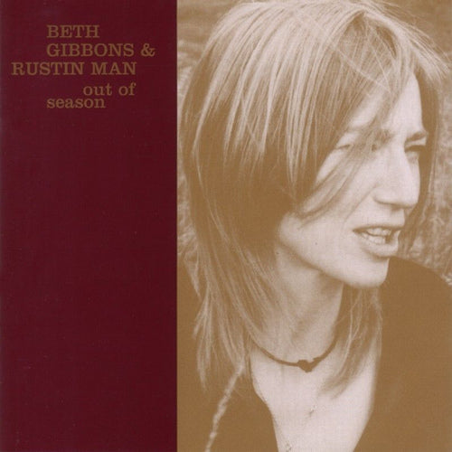 Gibbons, Beth & Rustin Man - Out of season (180gr., High Quality LP)