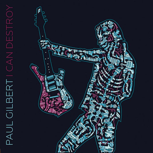Paul Gilbert - I can destroy (Co-Founder and Guitarist of Mr. Big and Racer X CD)
