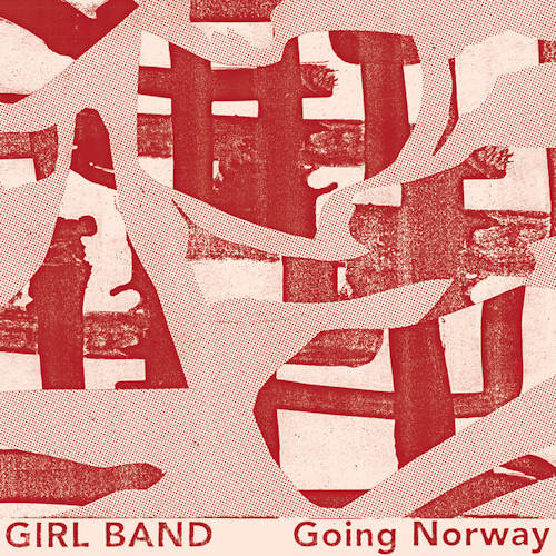 Girl Band - 7-going norway (12-inch maxi-single)