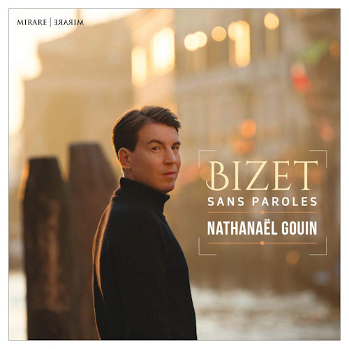 Nathanael Gouin - Bizet - sans paroles (CD)