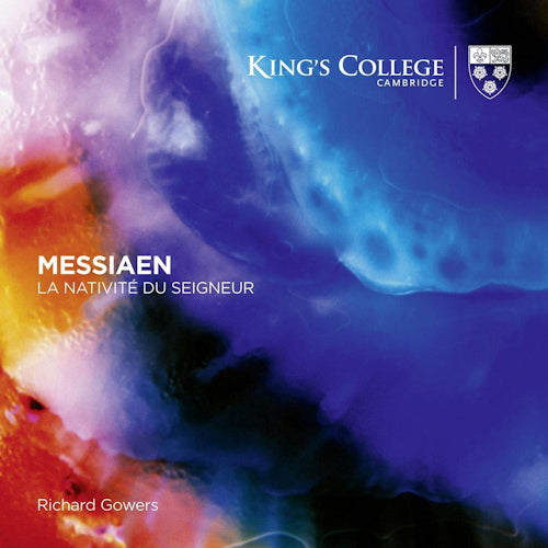 O. Messiaen - La nativite du seigneur (Richard Gowers/Choir of King's College CD)