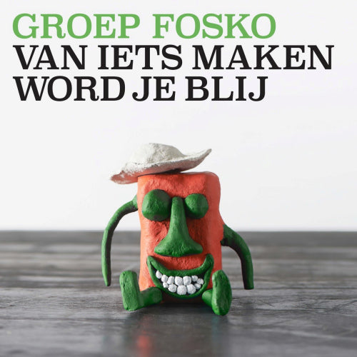 Groep Fosko - Van iets maken word je blij (4481482 LP)
