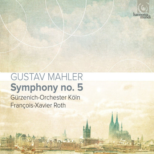 Gurzenich-orchester Koln / Francois-xavier Roth - Mahler symphony no.5 (Gurzenich-Orchester Koln/Francois-Xavier Roth CD)