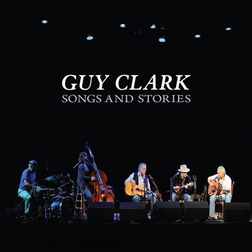 Guy Clark - Songs & stories (Recorded Live CD)