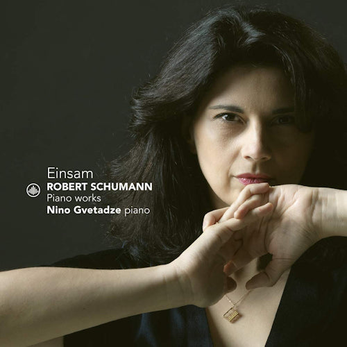 Nino Gvetadze - Einsam (Works By Schumann / Akl 21 CD)