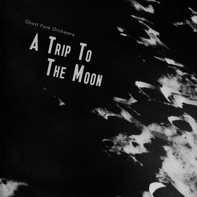Ghost Funk Orchestra - A trip to the moon (LP)