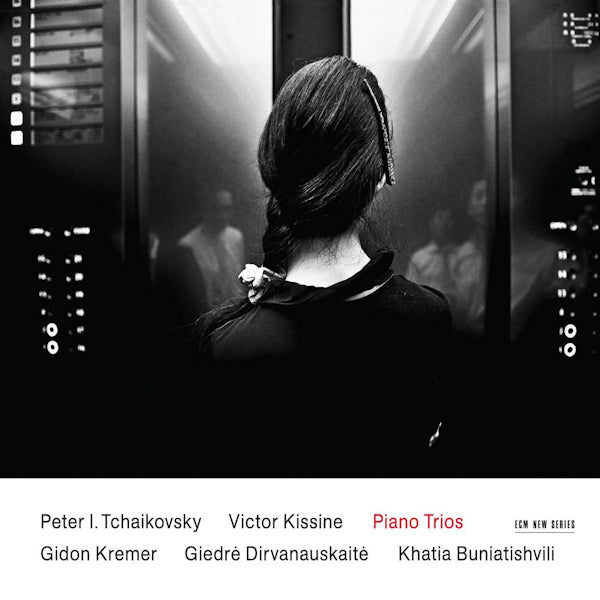 Gidon Kremer - Khatia Buniatishvili - Giedre Dirvanauskaite - Victor kissine / peter ilyich tchaikovsky - piano trios (Giedre Dirvanauskaite CD)
