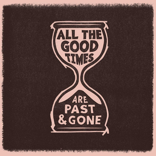Welch, Gillian & David Rawlings - All the Good Times (LP)