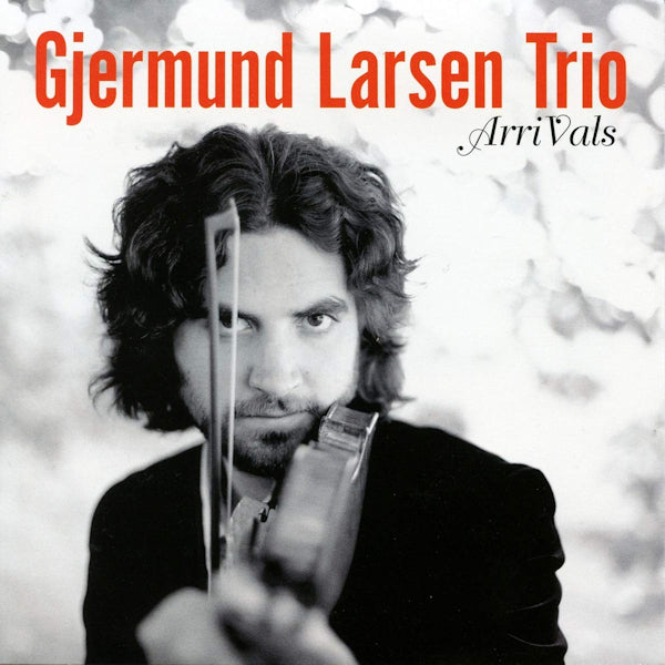 Gjermund Larsen Trio - Arrivals (CD)