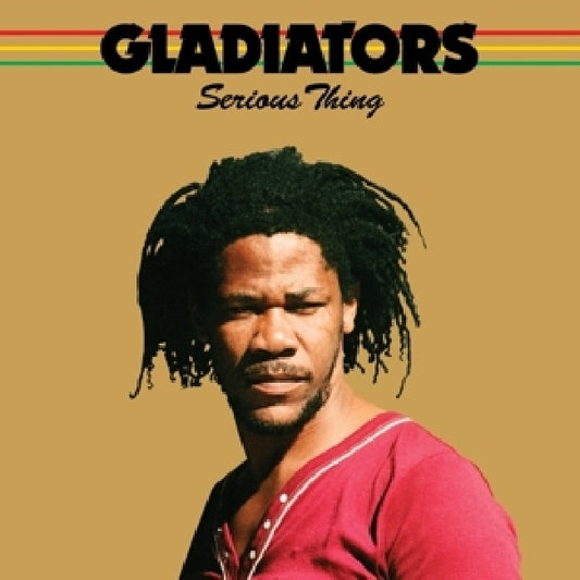 Gladiators - Serious thing (Remastered 1984 Album W/6 Previously Unissued Tracks, Bonus Track(S), Reissue, Remastered CD)