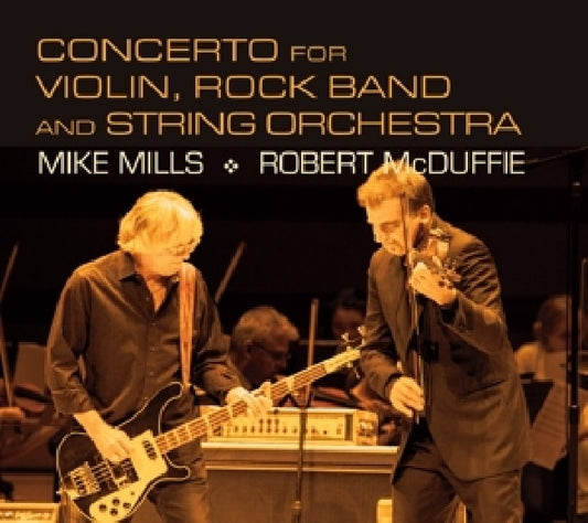 Glass/adams - Concerto for violin, rock band & string orchestra (Mike Mills/Robert McDuffie CD)