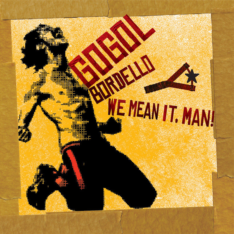 Gogol Bordello - We mean it, man! (Transparent, Coloured Vinyl LP)