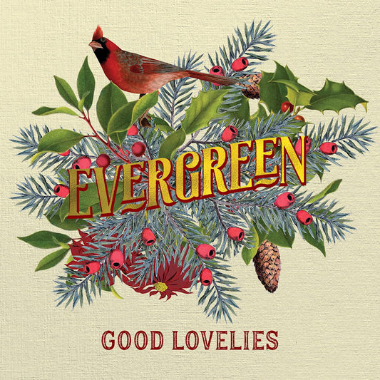Good Lovelies - Evergreen (Digipak CD)
