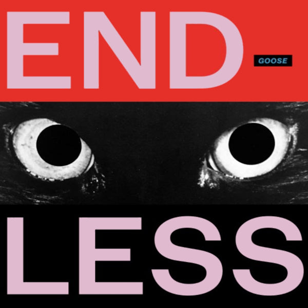 Goose - Endless (White Vinyl, Coloured Vinyl LP)