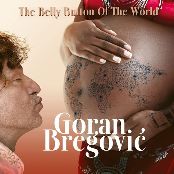 Goran Bregovic - The belly button of the world (CD)