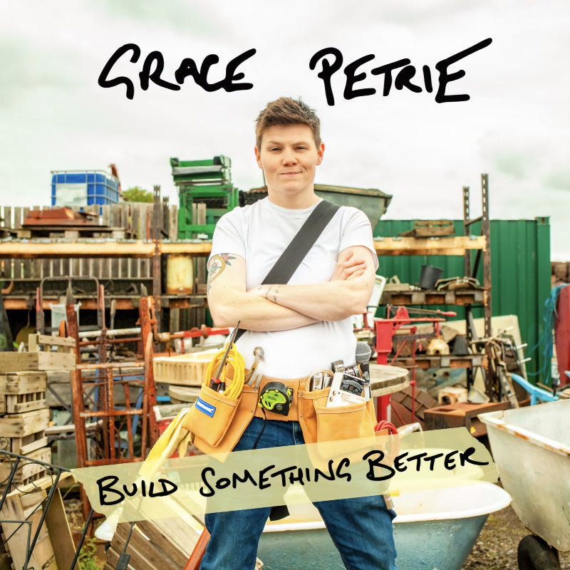 Grace Petrie - Build something better (Colour Tbc, Coloured Vinyl LP)
