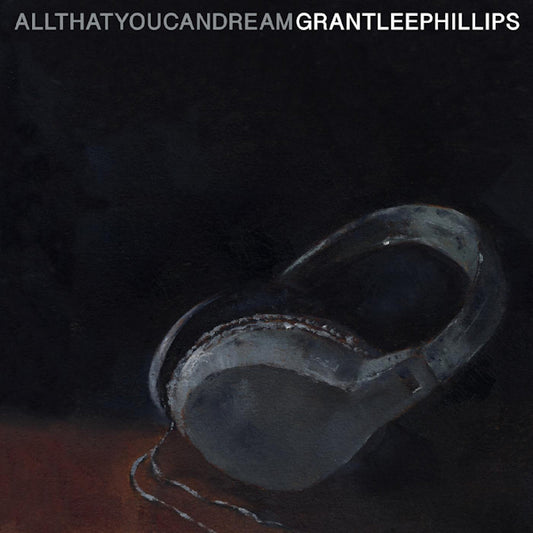 Grant-Lee Phillips - All that you can dream (CD)