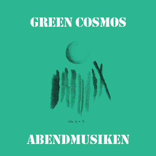 Green Cosmos - Abendmusiken (LP)