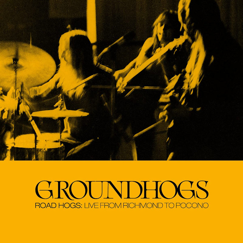 Groundhogs - Roadhogs: live from richmond to pocon (CD)