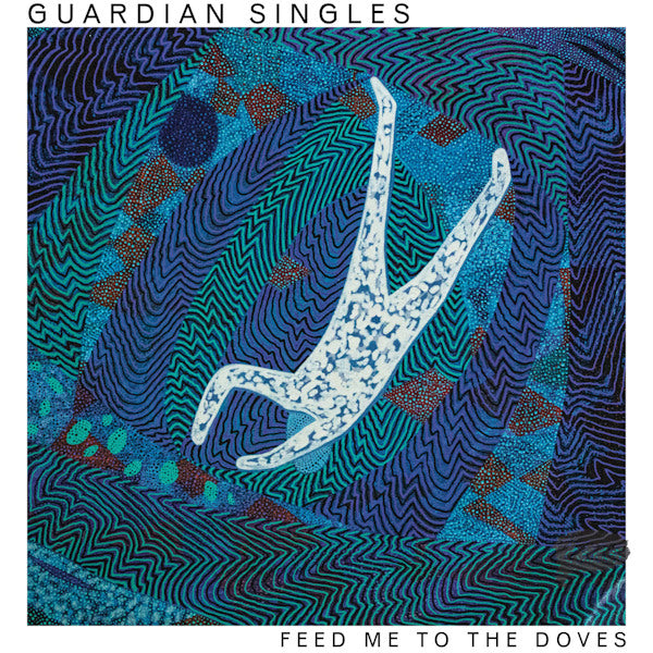 Guardian Singles - Feed me to the doves (CD)
